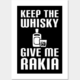 Keep the wisky, give me rakia - balkan Posters and Art